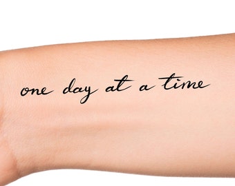 One day at a time Temporary Tattoo