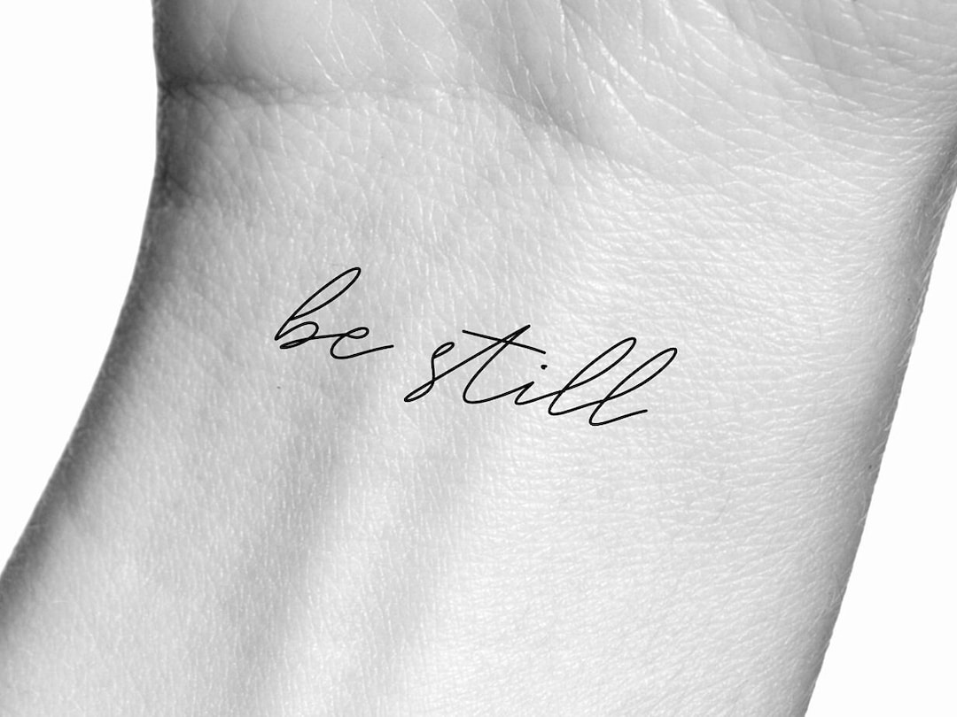 Find Peace with a Be Still Tattoo on Wrist