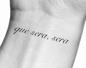 Que Sera, Sera Temporary Tattoo