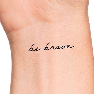 Be Brave Temporary Tattoo