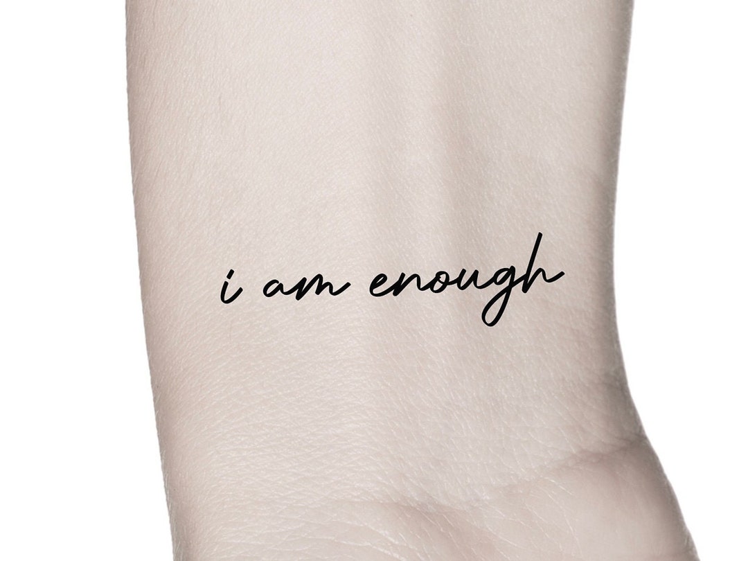 I Am Enough - Temporary Tattoo Magic
