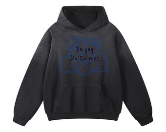 Be Gay Do Crimes Heavyweight Sunfade Oversized Hoodie