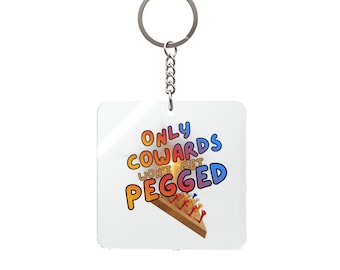 Only Cowards Square Keychain