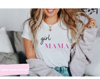 Girl Mama Shirt, Girl Mom Shirt, Mama Shirt, New Mom Shirt, Future Mom Shirt, Shirts For Mom, Mothers Day Gift, Gifts for Mom, Mom of Girls
