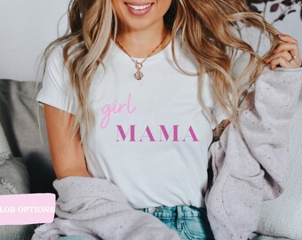 Girl Mama Shirt, Girl Mom Shirt, Mama Shirt, New Mom Shirt, Future Mom Shirt, Shirts For Mom, Mothers Day Gift, Gifts for Mom, Mom of Girls