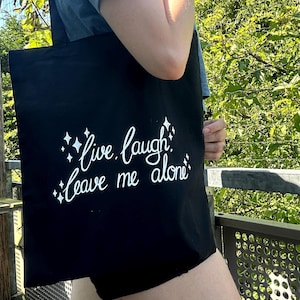 Tote bag Live laugh Leave me Alone Live Laugh Love Ironic dark humour