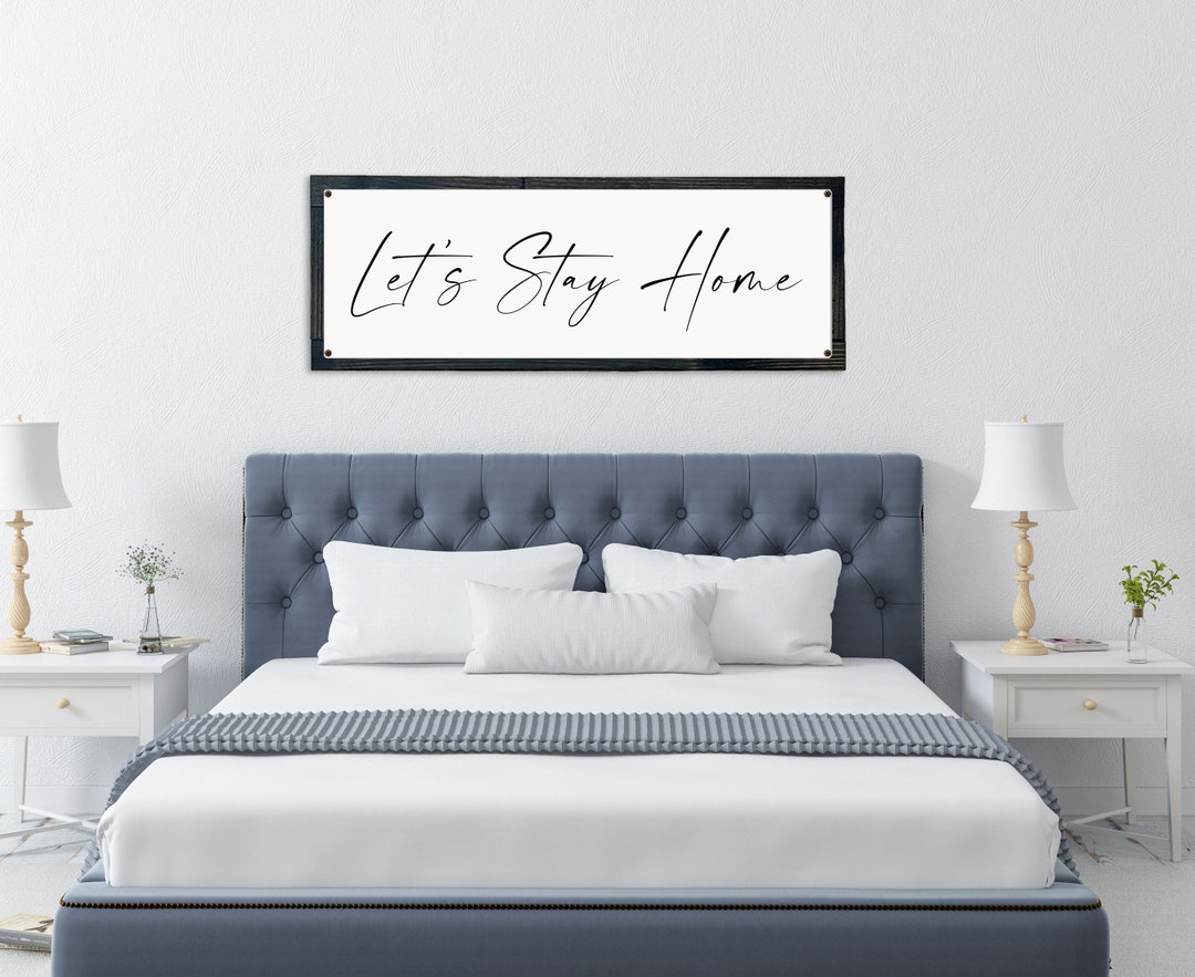 Over Bed Signlet's Stay Home Metal Printmaster Bedroom Decor