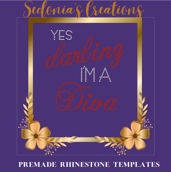 Rhinestone Template Magic Flock Mat Yes Darling I Am A Diva