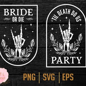 Bride or die - ‘tıl death do us party svg , Bridal png, Wavy Stacked svg, Bridesmaid png, Bachelorette Party svg, Engagement Ring Svg,