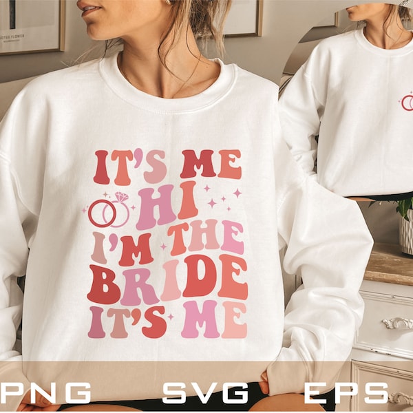 It's Me Hi I'm The Bride It's Me shirt SVG, Fiance svg - Instant Digital Download SVG PNG Eps, Bachelorette Party, Diamond Ring,Bridal Party