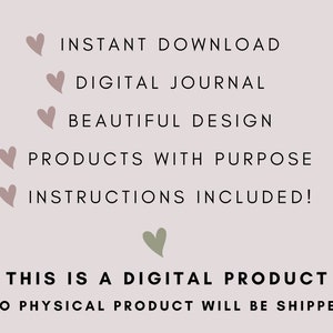 Op de afbeelding: Een digitale productvermelding met de tekst "INSTANT DOWNLOAD", "DIGITAL JOURNAL", "BEAUTIFUL DESIGN", "PRODUCTS WITH PURPOSE", "INSTRUCTIONS INCLUDED!" en "THIS IS A DIGITAL PRODUCT NO PHYSICAL PRODUCT WILL BE SHIPPED".