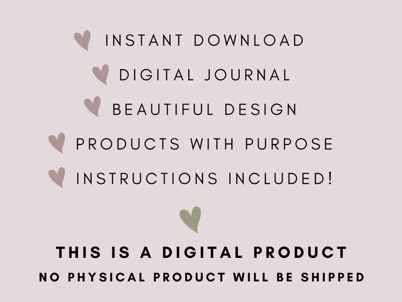 Op de afbeelding: Een digitale productvermelding met de tekst "INSTANT DOWNLOAD", "DIGITAL JOURNAL", "BEAUTIFUL DESIGN", "PRODUCTS WITH PURPOSE", "INSTRUCTIONS INCLUDED!" en "THIS IS A DIGITAL PRODUCT NO PHYSICAL PRODUCT WILL BE SHIPPED".