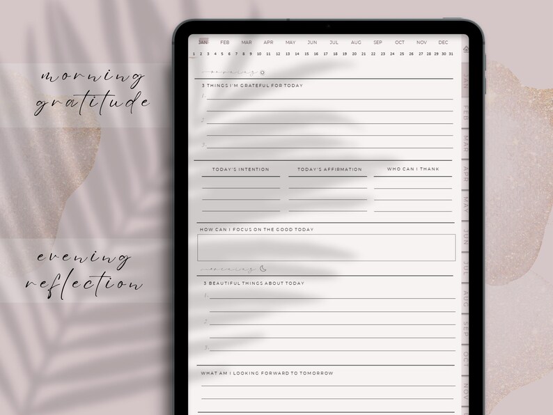 May include: A digital planner displayed on a tablet. The screen shows a daily journal layout with sections for gratitude, intentions, affirmations, and reflections. The text "morning gratitude" and "evening reflection" are visible.