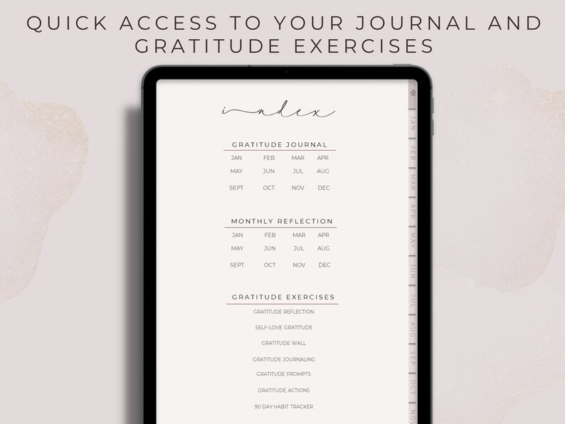 May include: A digital tablet displaying a gratitude journal and exercises. The screen shows an index with sections for gratitude journal, monthly reflection, and gratitude exercises. Text includes "Quick Access to Your Journal and Gratitude Exercises."
