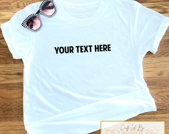 Unisex - Custom Your Own Shirt Print Personalized T-Shirt Personalized Shirt Custom Shirts Custom Logo T-Shirts