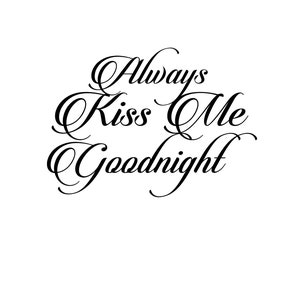 Always Kiss Me Goodnight