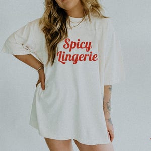Spicy Lingerie Shirt Funny Bachelorette Gift Oversized Comfort Colors Tshirt Bridal Shower Graphic Tee Bride To Be Crewneck T-Shirt