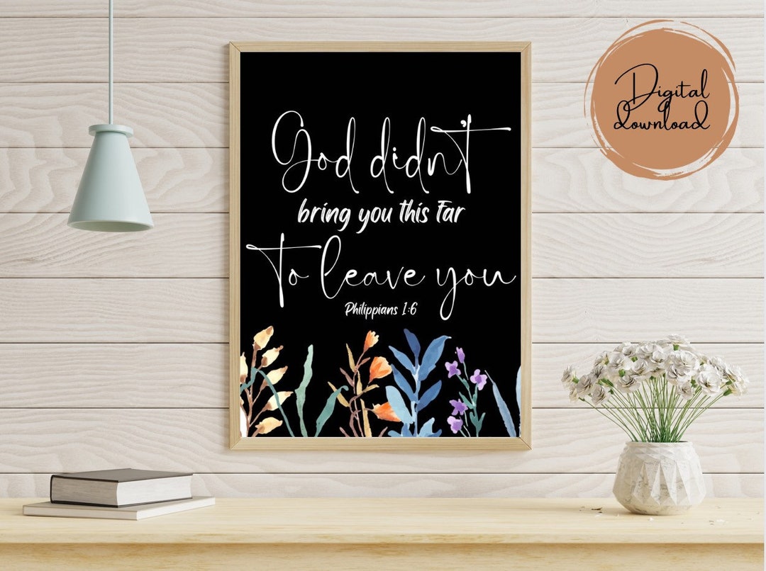 God Didn t Bring You This Far To Leave You Digital Printable Etsy god-didn-t-bring-you-this-far-to-leave-you-digital-printable-etsy