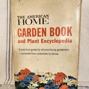 Vintage American Home Garden Book and Plant Encyclopedia