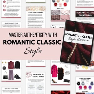 May include: A digital guide to mastering "Romantic Classic" style. The guide features a collage of images with text overlays, including a color palette, print ideas, and style characteristics. The text "Master Authenticity with Romantic Classic Style" is prominently displayed.