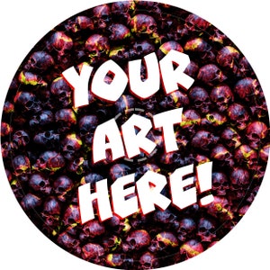Könnte beinhalten: Ein runder, schwarz-roter Hintergrund mit einem Schädelmuster. Der Text "YOUR ART HERE!" ist in weißen, fetten Buchstaben geschrieben.