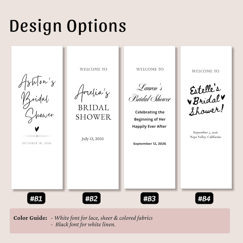 May include: Four vertical rectangular signs labeled Design Options #B1 through #B4, each featuring black text on a white background. The designs display various bridal shower welcome messages, names, dates, and locations, with a color guide at the bottom.