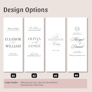 May include: Four vertical rectangular wedding sign templates with black text on white backgrounds. Each design features different typography and layouts for names and dates. A color guide at the bottom specifies white font for lace, sheer, and colored fabrics, and black font for white linen.