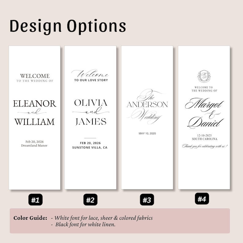 May include: Four vertical rectangular wedding sign templates with black text on white backgrounds. Each design features different typography and layouts for names and dates. A color guide at the bottom specifies white font for lace, sheer, and colored fabrics, and black font for white linen.