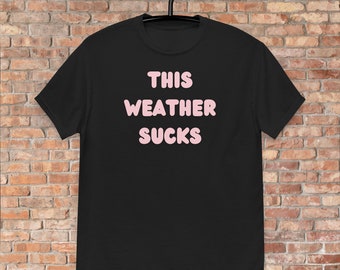 Esta camiseta Weather Sucks de Midwestern Spookster - Gótica, Alternativa, Gótica, Gótica Casual, Punk, Emo