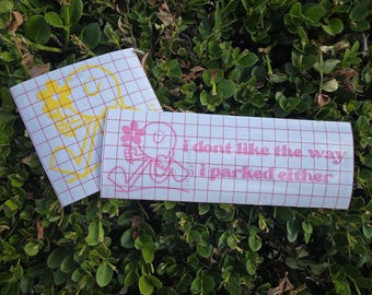 i dont like the way i parked either car decal/bumper sticker