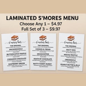 May include: A laminated s'mores menu featuring a variety of flavors. The menu includes options like Snickerdoodle, Cookies & Cream, and Peanut Butter & Jelly. The text "LAMINATED S'MORES MENU" is at the top, with pricing information below.