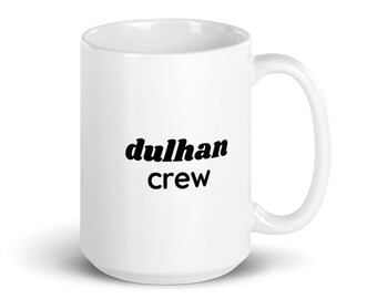 Dulhan Crew Mug | Team Bride | Punjabi Wedding | Hindu Wedding | Bridesmaid gift | South Asian Wedding | Bridal Party gifts