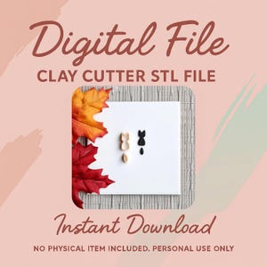 Könnte beinhalten: Werbung für eine digitale Datei mit dem Text "Digital File" und "Instant Download". Das Bild zeigt Ton-Ausstecher-Designs einer Katze und eines Blattes. Herbstblätter umrahmen das Bild. Der Text "CLAY CUTTER STL FILE" ist ebenfalls vorhanden.