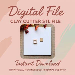 May include: Digital file for clay cutter STL file. The image shows a white square with two small, gold-coloured clay cutters. The words "Digital File" and "Instant Download" are written in a decorative font. The background is a light pink colour.