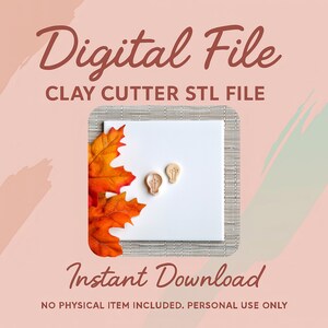May include: A digital file advertisement with the text "Digital File" and "Instant Download". The image features two clay cutters, a maple leaf, and the text "CLAY CUTTER STL FILE". The background is a light pink color.