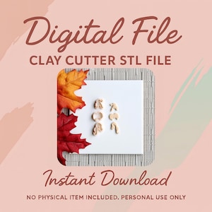 May include: Digital file for clay cutter STL file. The image features a white square with several small, beige clay cutters in various shapes. Autumn leaves in shades of red and orange frame the square. Text includes "Digital File" and "Instant Download."