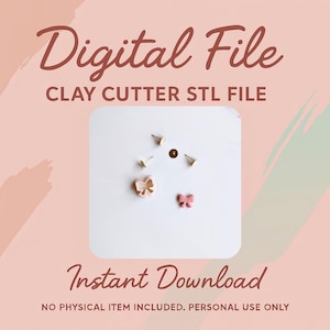 May include: The image shows a digital file for clay cutter STL files. The text "Digital File" and "Instant Download" are in a cursive font. The image shows small clay cutters in the shape of bows and studs. The background is a soft pink.