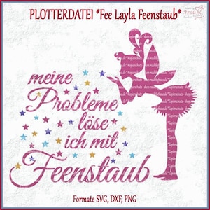 Plotter File * Fee Layla - Feenstaub | svg png dxf | solve problems | funny sayings | Plot lettering | Download
