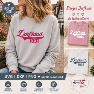 May include: A light gray sweatshirt with the word "Dorfkind" in a script font, with "SINCE 1991" below it in a red color. The image also shows three t-shirts with the same design, but with different years.