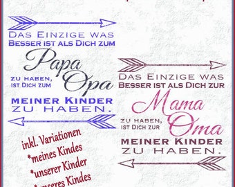 May include: A digital design file for a plotter, featuring two designs with arrows. The first design says "Das Einzige Was Besser Ist Als Dich Zum Papa Opa Meiner Kinder Zu Haben." The second design says "Das Einzige Was Besser Ist Als Dich Zur Mama Oma Meiner Kinder Zu Haben." The designs include variations for "meines Kindes", "unserer Kinder", and "unseres Kindes".