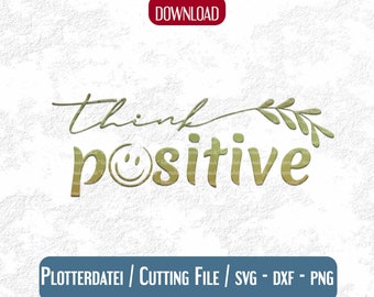 Plotter file * think positive&quot; statement plot svg dxf | smile | positive vibes