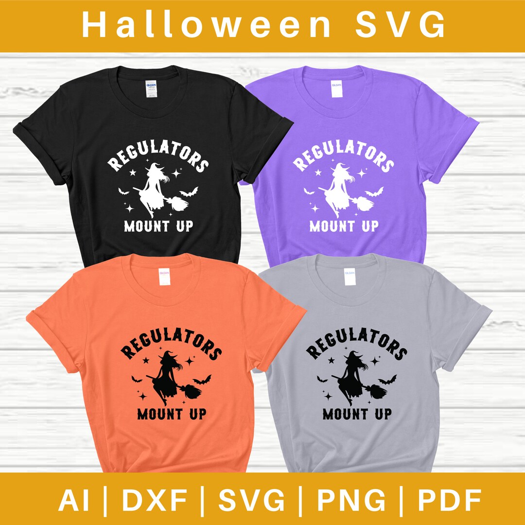 Halloween Regulators Mount up Svg, Regulators Mount up Svg, Witch Svg