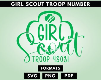 Girl Scout Text for Troop Tshirt Svg, Custom Girl Scout Troop Number Logo, Custom SVG, PNG, PDF, Girl Scouts Troop svg, Digital File