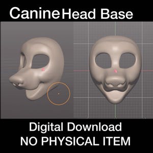 May include: A digital rendering of a canine head base, displayed in two views: profile and frontal. The model is a light beige color, with visible eye and mouth openings. The text "Canine Head Base" and "Digital Download NO PHYSICAL ITEM" are displayed.
