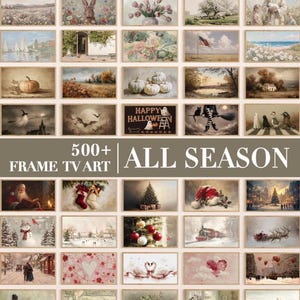 May include: A collection of over 500 digital art prints for television frames, featuring seasonal themes including spring flowers, summer landscapes, autumn pumpkins, Halloween motifs, and winter holiday scenes with text reading 500+ ALL SEASON FRAME TV ART.