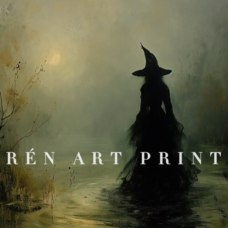 May include: An artistic print featuring a silhouetted figure of a witch in a long dress and pointed hat, standing in a misty, dark landscape. The text "R&Eacute;N ART PRINT" is displayed across the bottom.