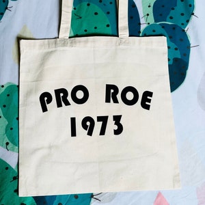 Pro Roe canvas tote, women empowerment tote, feminist tote, girl power tote, womens rights, pro choice