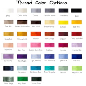 May include: A color chart titled "Thread Color Options" displays a variety of thread colors. The chart includes shades like white, black, pink, blue, and green, with names such as "Bubble Gum Pink" and "True Blue".