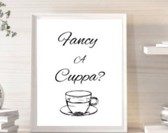 Fancy a Cuppa Print, Kitchen Decor, Dinning Room Decor, Cafe Decor, Restaurant Decor, Tea Print, Afternoon Tea, Brunch Poster, Tea Poster