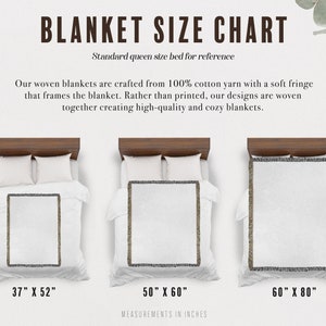 May include: A chart showing three different sizes of woven blankets with fringe. The blanket sizes are 37 inches by 52 inches, 50 inches by 60 inches, and 60 inches by 80 inches. The chart states that the blankets are made from 100% cotton yarn and are woven, not printed.